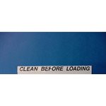 CLEAN BEFORE LOADING LABEL